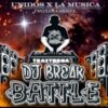 Dj Break Battle Unidos x la Música