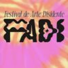 Fadi 2023, Festival de Artes Disidentes
